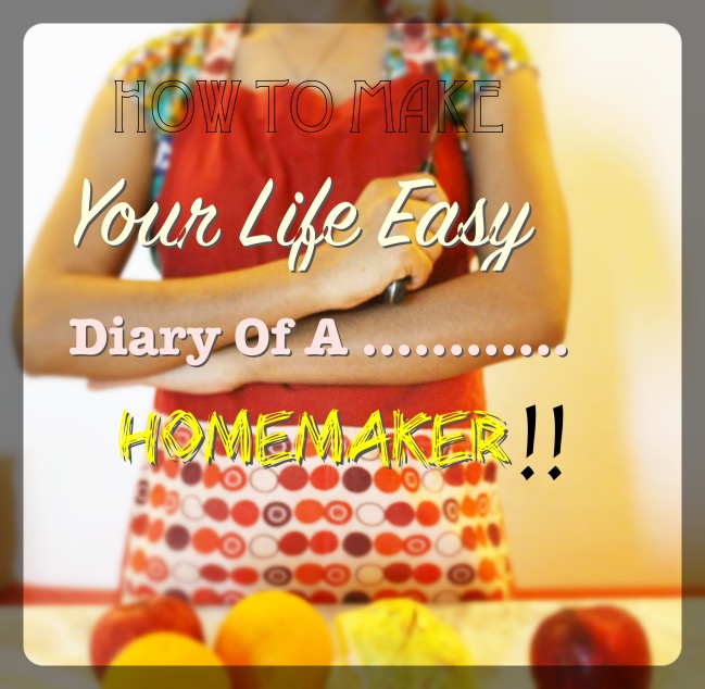 How to make your life easy homemaker
