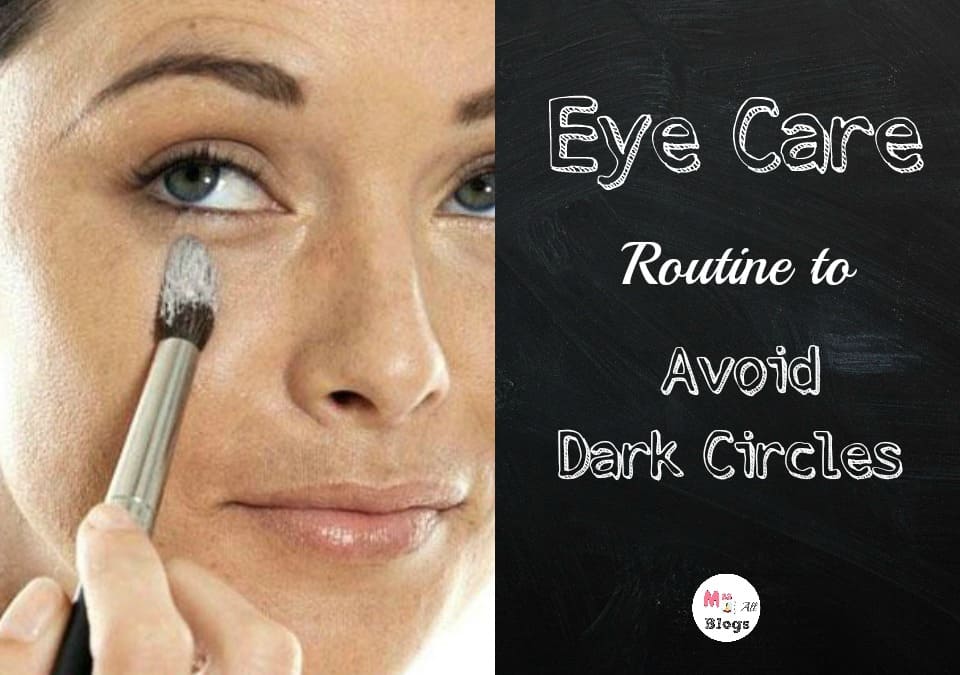 eye-care-routine-to-avoid-dark-circles