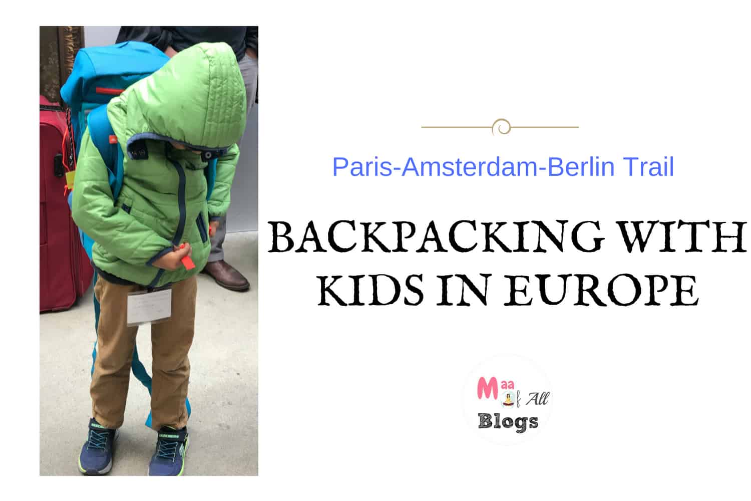 Backpacking With Kids In Europe