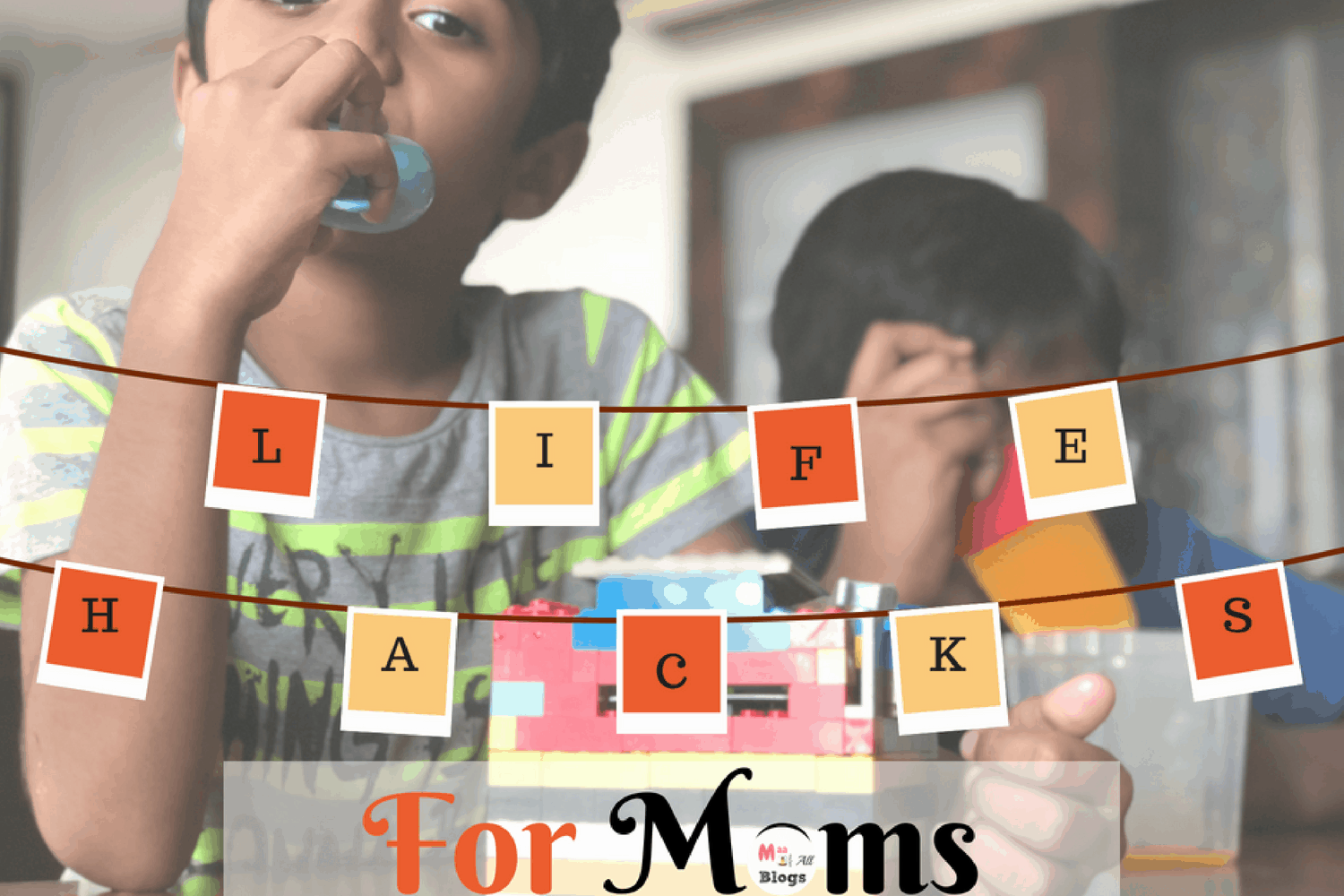 Life hacks for Moms