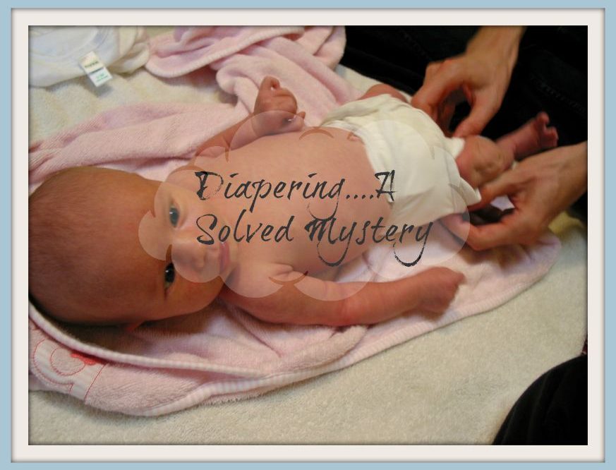 Diapering ….a solved mystery!