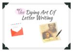 The dying art of letter writing!