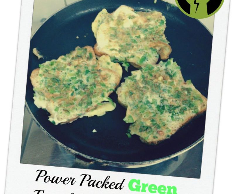 Power Packed Green French Toast!