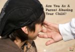 Are You An Abusive Parent?