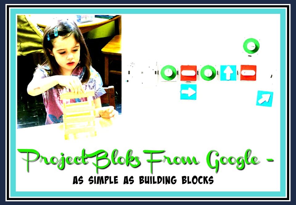 Now Coding For Kids With Project Bloks From Google