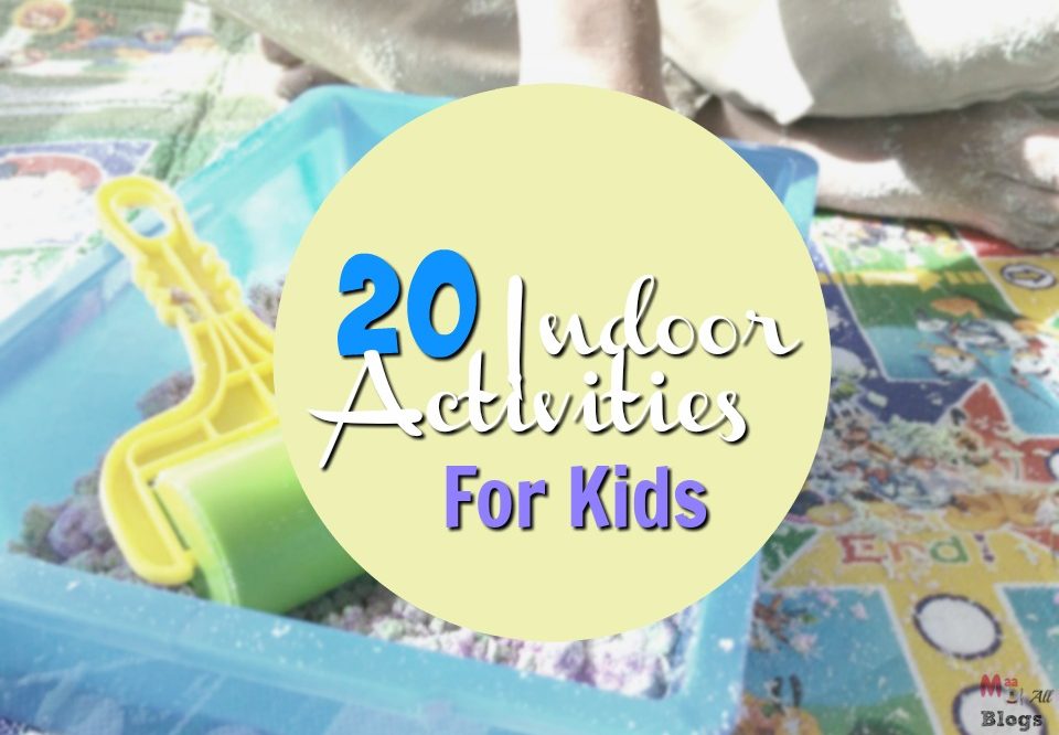 20 Indoor Activities For Kids On A Rainy Day