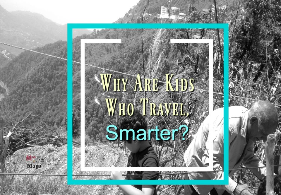 Why Are Kids Who Travel, Smarter?