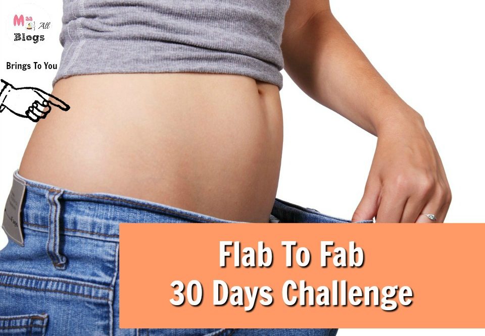 Flab to fab 30 Day Fitness Challenge For A New You