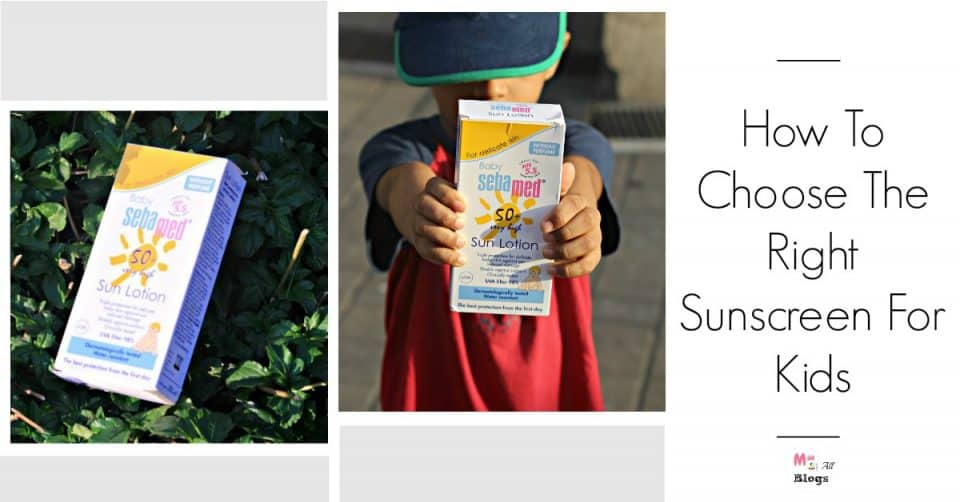 How To Choose The Correct Sunscreen For Kids – #WelcomingSummer