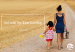 Ten Useful Tips For Parents When Travelling With Kids