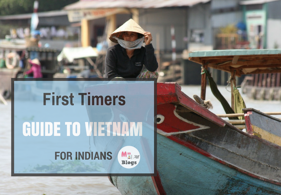 First timers guide to Vietnam for Indians