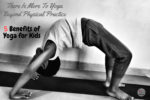 There Is More To Yoga Beyond Physical Practice: 5 Benefits of Yoga for Kids