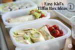 5 Easy Kid’s Tiffin Box Ideas
