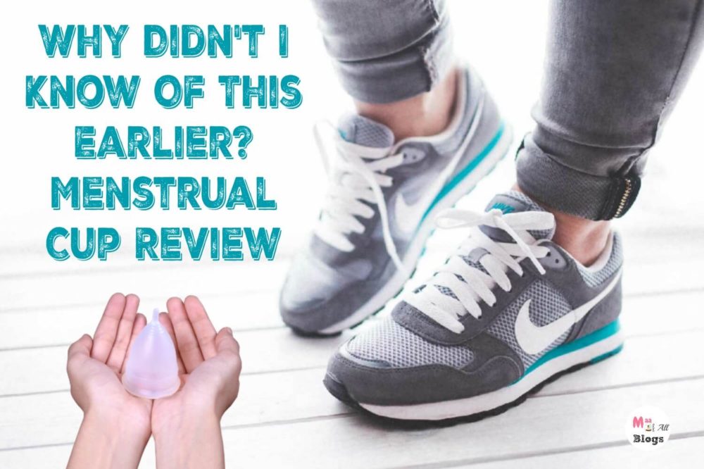 Why Didn’t I Know Of This Earlier? Menstrual Cup Review
