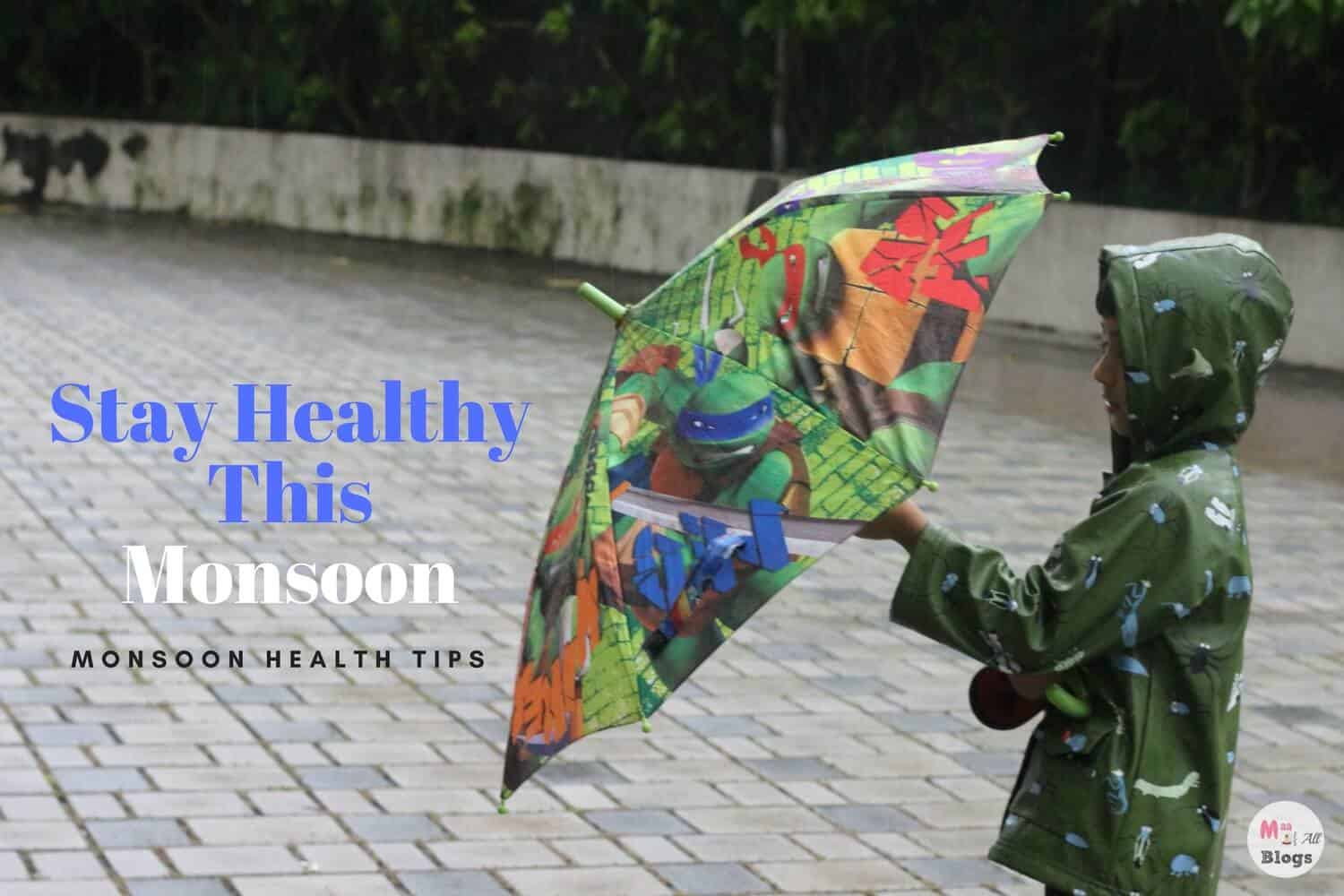 Stay Healthy This Monsoon Monsoon Health Tips