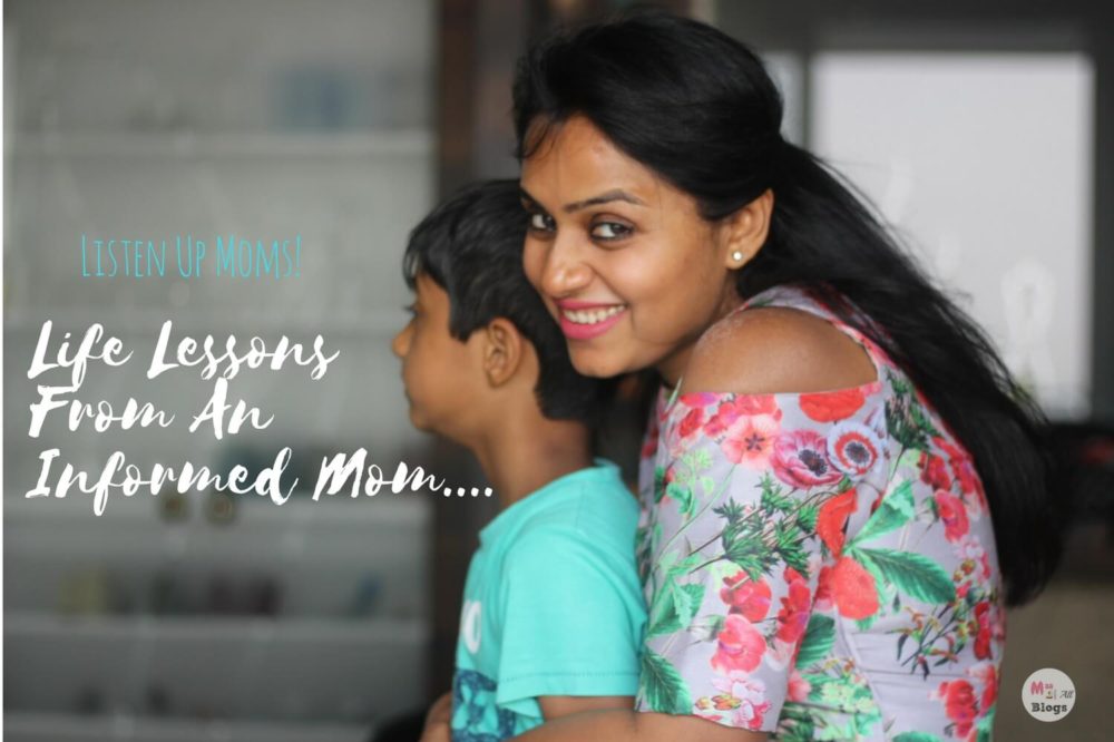 Listen Up Moms: Life Lessons From An Informed Mom