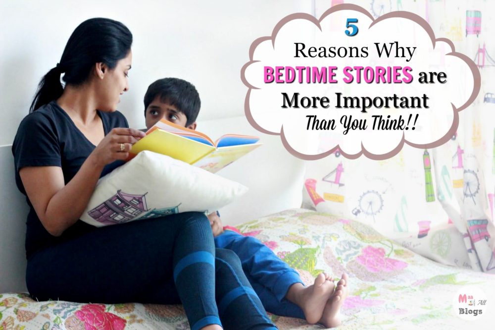 5 Reasons Why Bedtime Stories are More Important Than You Think