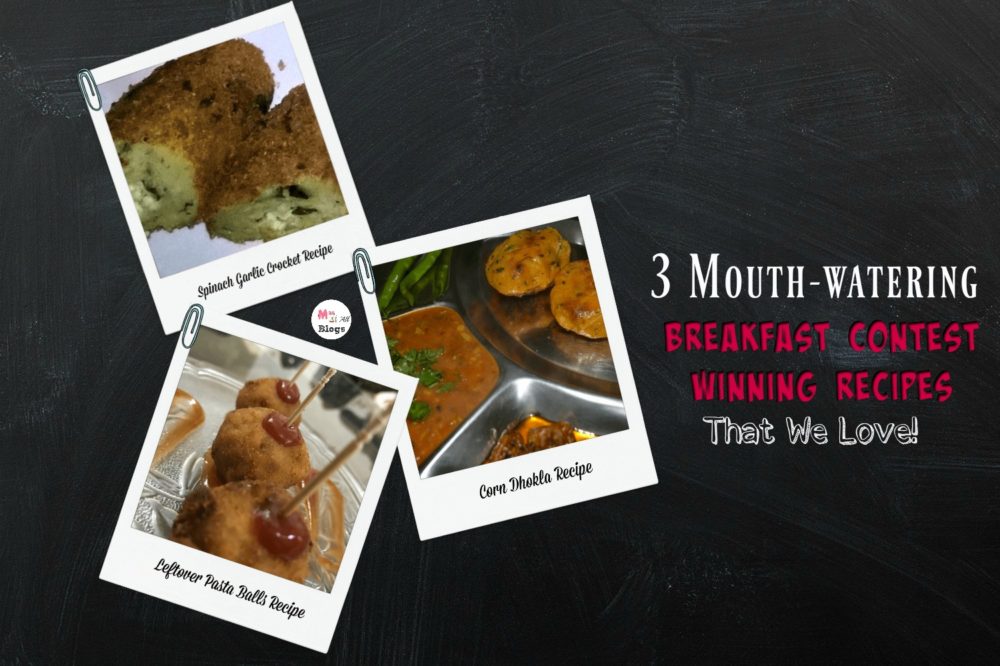 3 Mouth Watering Breakfast Recipes That We Love: #BreakfastRecipesWithMOAB Contest Winners