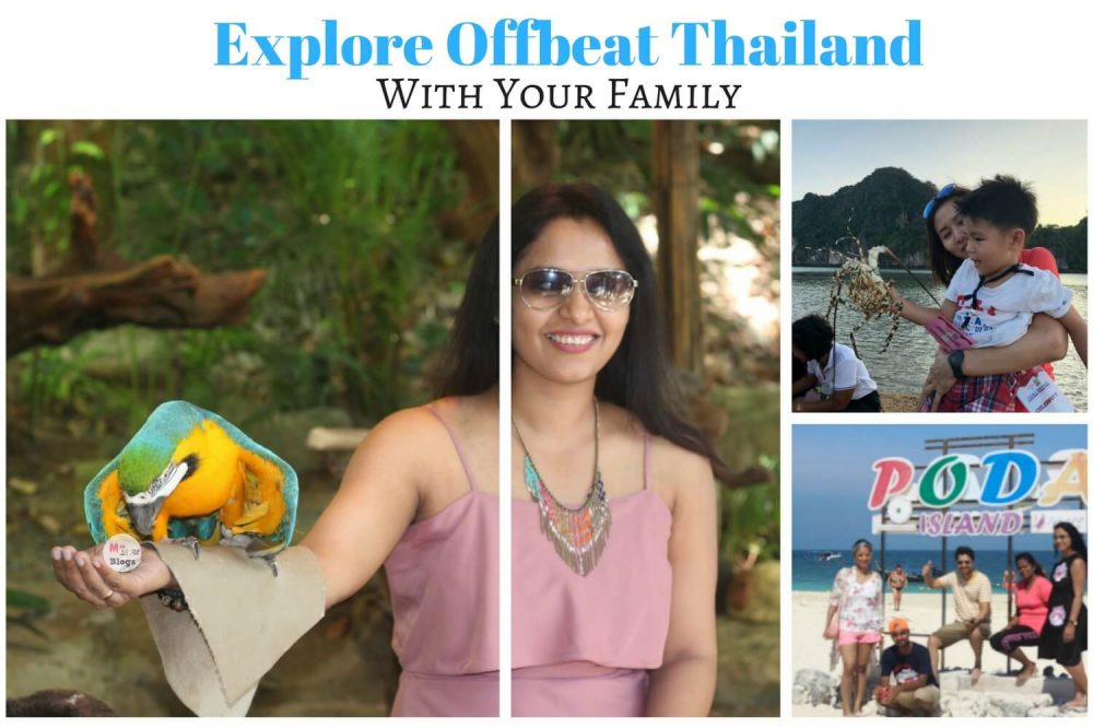 Planning A Thailand Trip? Here Is How You Can Explore Offbeat Thailand With Your Family.