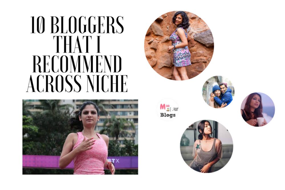 10 Bloggers That I Recommend Across Niche