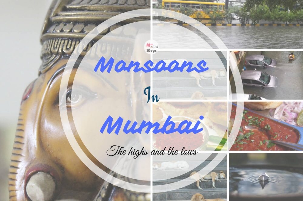A Day During The Mumbai Monsoon- The Highs And The Lows Of The City