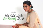 This Year, Let’s Celebrate An Eco-Friendly Diwali