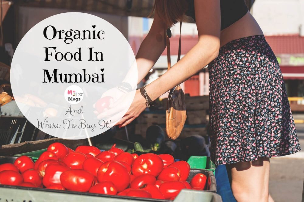 Organic Food In Mumbai And Where To Buy It