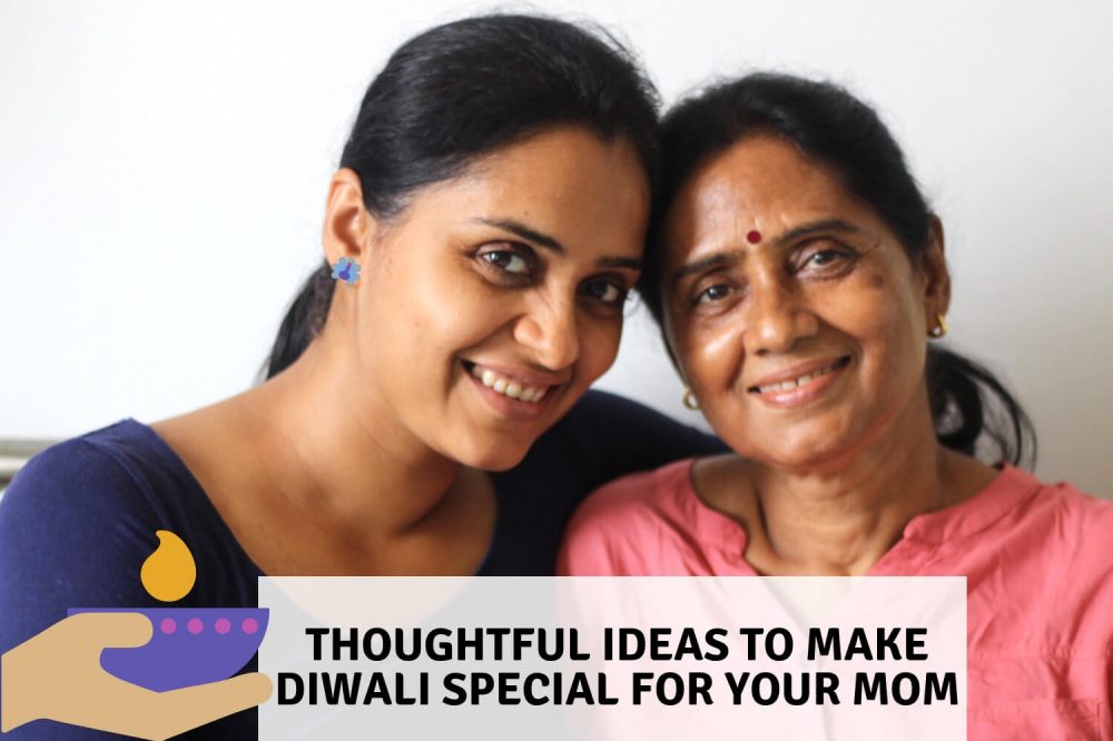 Thoughtful Ideas For Making This Diwali Special For Your Mom