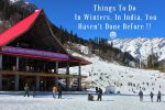 Things To Do In Winters In India, You Haven’t Done Before