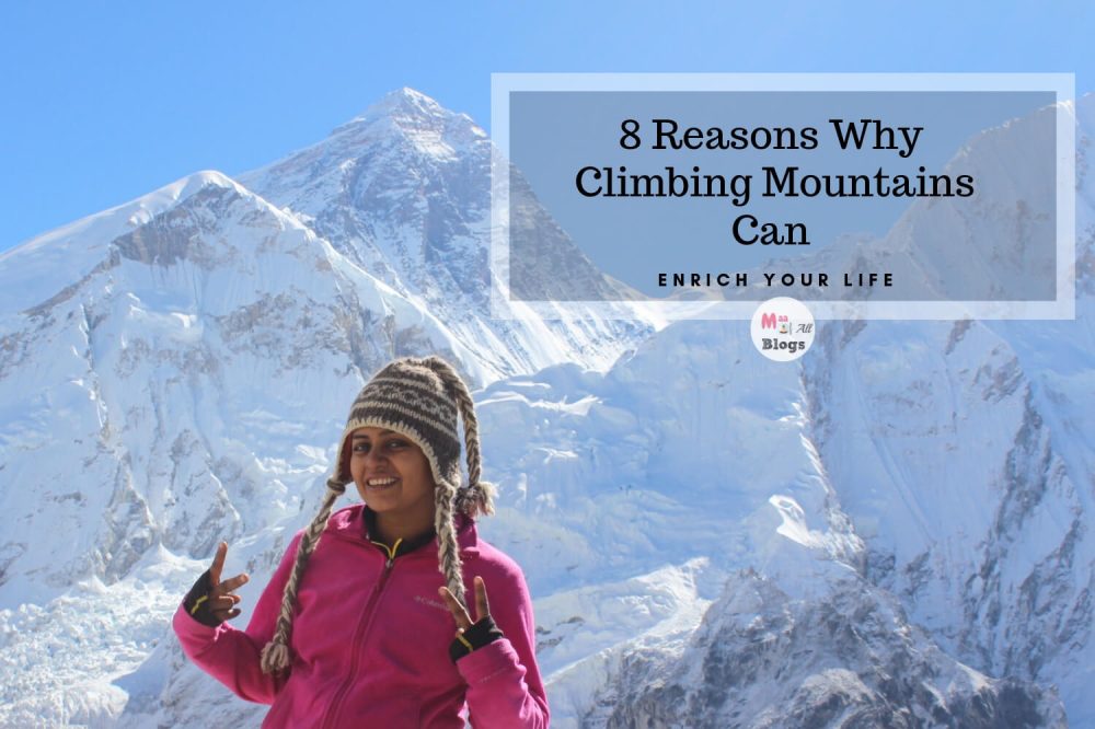 8 Reasons Why Climbing Mountains Can Enrich Your Life