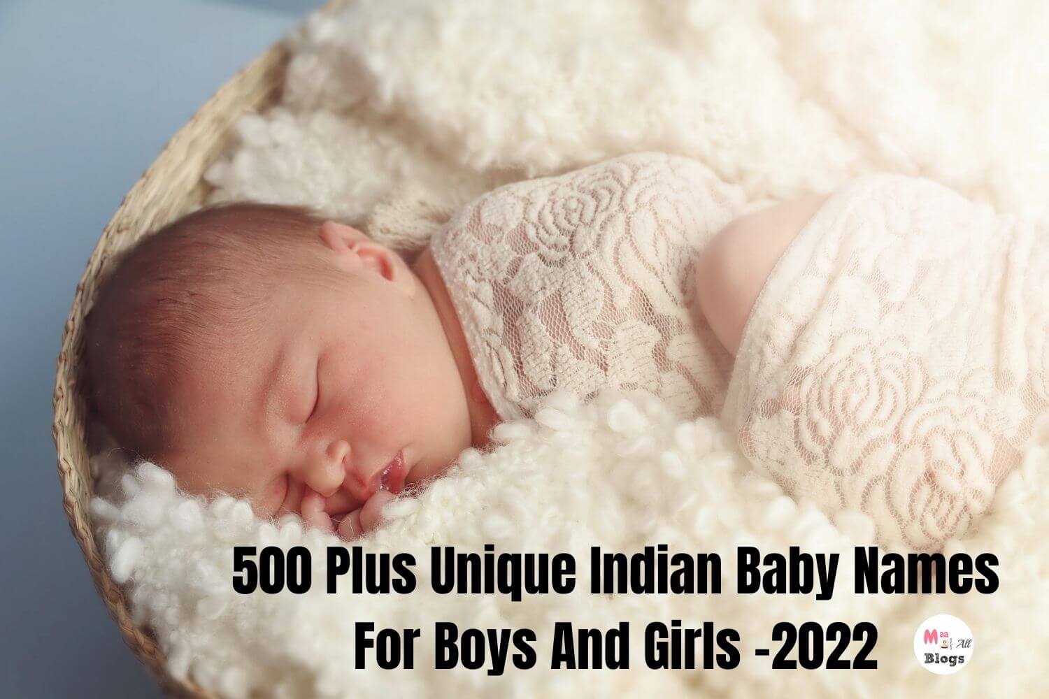 500 Plus Unique Indian Baby Names For Boys And Girls -2022 