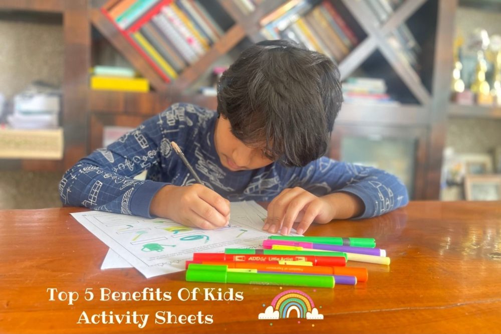 Top 5 Benefits Of Kids Activity Sheets And How To Use Them Effectively