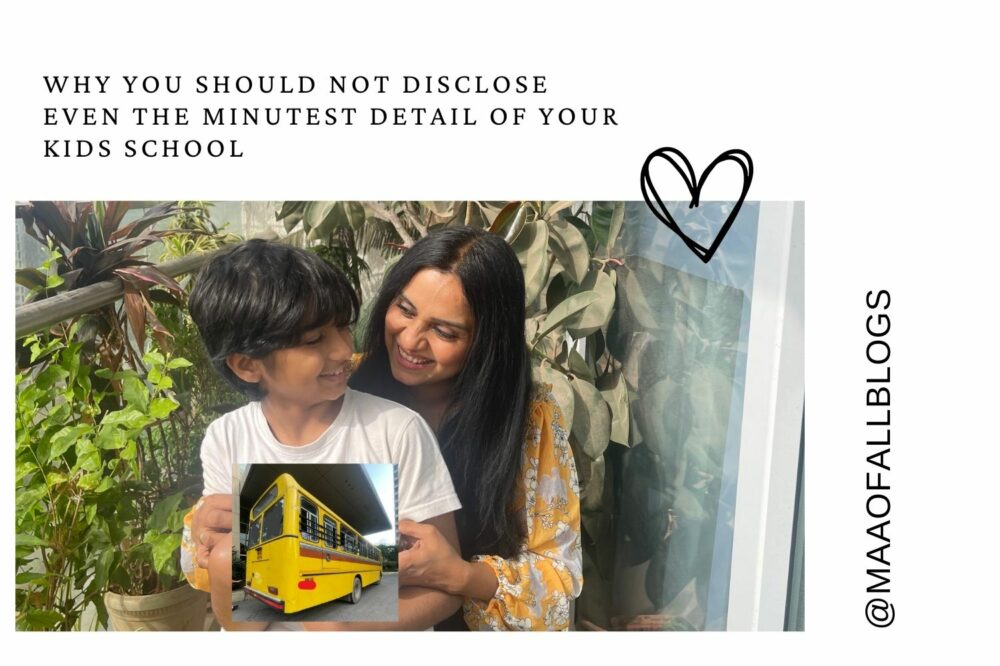 Why You Should Not Disclose Even The Minutest Detail Of Your Kids School