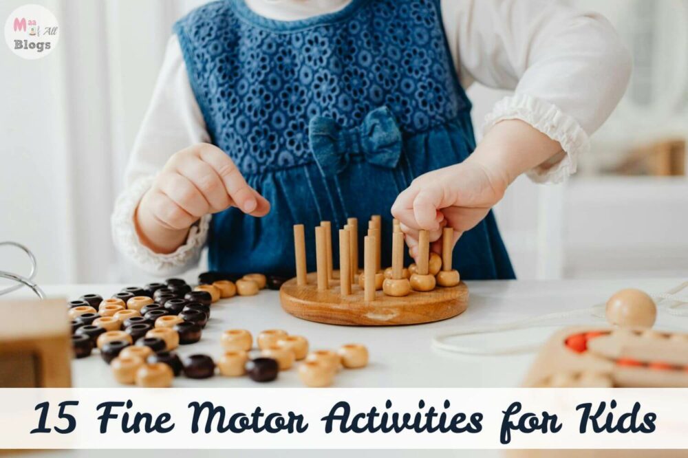 15 Fun Activities to develop Fine Motor Skills in Young Children